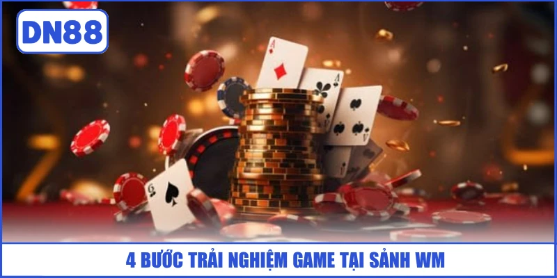 4-buoc-trai-nghiem-game-tai-sanh-wm