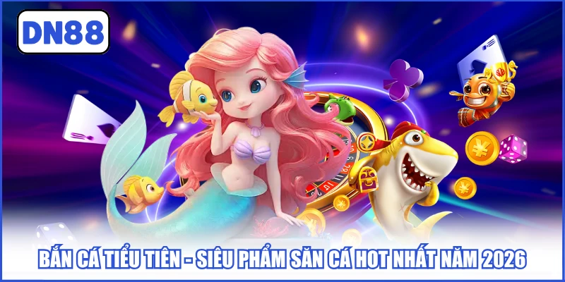 ban-ca-tieu-tien