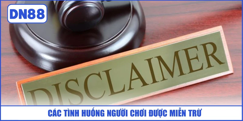 cac-tinh-huong-nguoi-choi-duoc-mien-tru