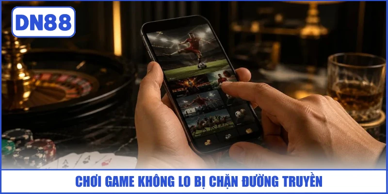 choi-game-khong-lo-bi-chan-duong-truyen