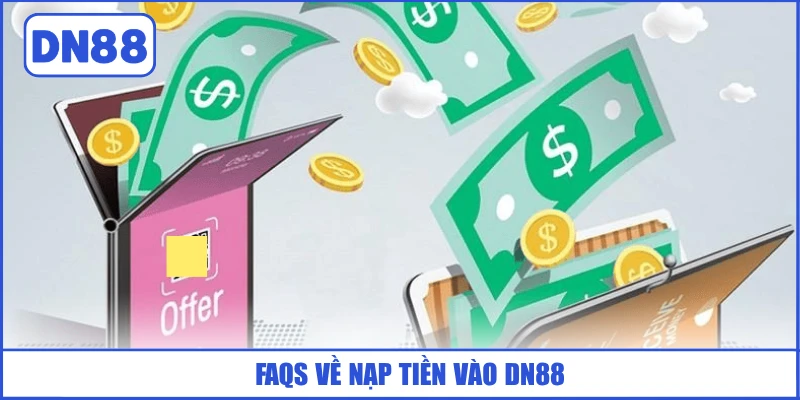 faqs-ve-nap-tien-vao-dn88