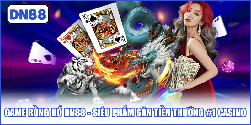 game-rong-ho-dn88