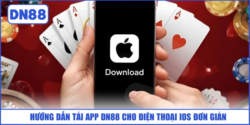 huong-dan-tai-app-dn88-cho-dien-thoai-ios-don-gian