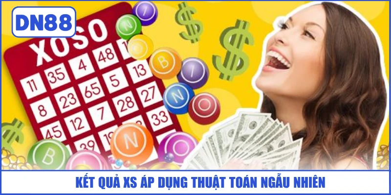 ket-qua-xs-ap-dung-thuat-toan-ngau-nhien