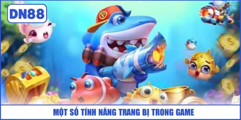 mot-so-tinh-nang-trang-bi-trong-game