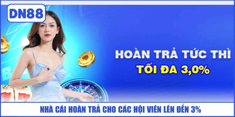 nha-cai-hoan-tra-cho-cac-hoi-vien-len-den-3