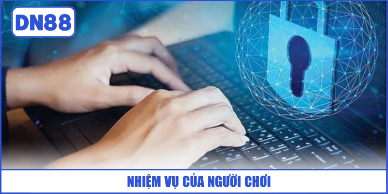 nhiem-vu-cua-nguoi-choi