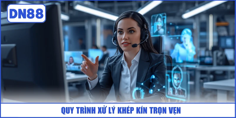 quy-trinh-xu-ly-khep-kin-tron-ven